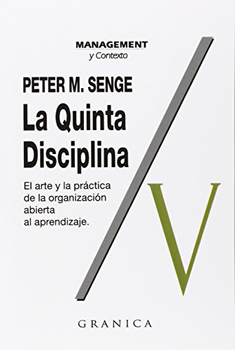 9789685015004: La quinta disciplina: el arte y la prctica de la organizacin abierta al aprendizaje (Spanish Edition)
