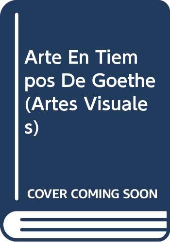 Beispielbild fr Arte En Tiempos De Goethe (Artes Visuales) (Spanish Edition) by AA.VV. zum Verkauf von Iridium_Books