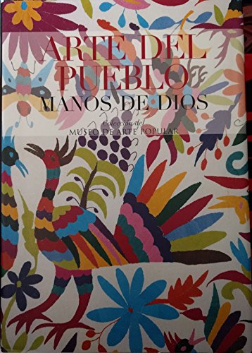 9789685059886: Arte Del Pueblo, Manos De Dios/People Art, God Hands (Spanish Edition)