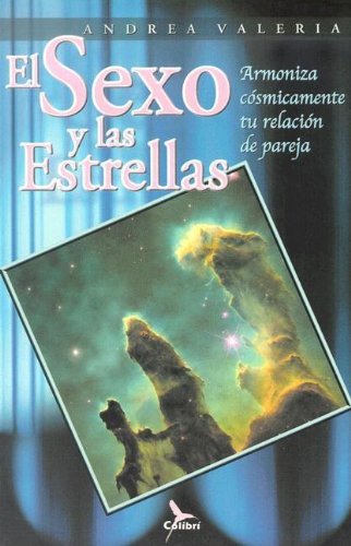 El Sexo y las Estrellas (Spanish Edition) (9789685062640) by Valeria, Andrea