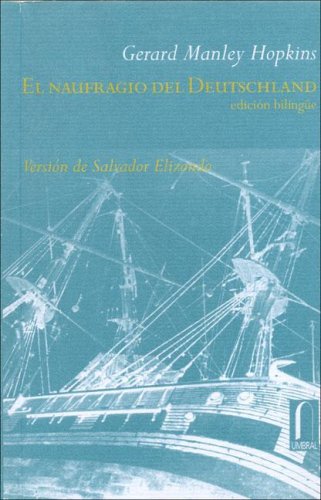 El Naufragio Del Deutschland (El Naranjo) (Spanish Edition) (9789685115124) by Hopkins, Gerard Manley