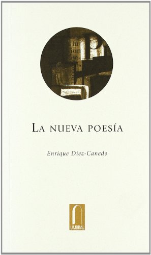 LA Nueva Poesia (El Pensil) (Spanish Edition) (9789685115230) by Diez-Canedo, Enrique