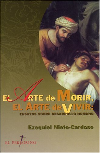 9789685131001: El arte de morir, el arte de vivir