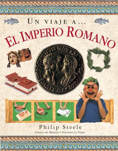 Imagen de archivo de Un viaje A.el Imperio Romano/ A Trip to The Roman Empire (Spanish Edition) a la venta por Better World Books