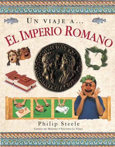 Stock image for Un viaje A.el Imperio Romano/ A Trip to The Roman Empire (Spanish Edition) for sale by Better World Books