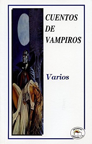 Imagen de archivo de CUENTOS DE vampiros [Paperback] by EDICIONES LEYENDA a la venta por Iridium_Books