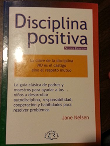 9789685151092: Disciplina Positiva Para Padres (Spanish Edition)