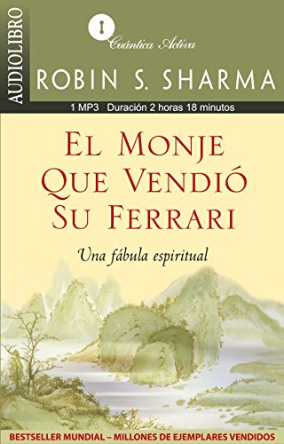 Stock image for El monje que vendio su ferrari / The Monk Who Sold His Ferrari: Una fabula espiritual / A Spiritual Fable (Spanish Edition) for sale by Ergodebooks