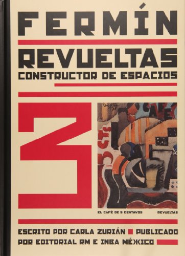Fermin Revueltas: Constructor de espacios (Bellas Artes) (Spanish Edition)