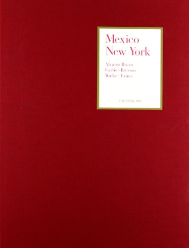 Mexico - New York. Photographs. Texts by Mercedes Iturbe and Roberto Tejada. - Cartier-Bresson, Henri / Walker Evans / Alvarez Bravo