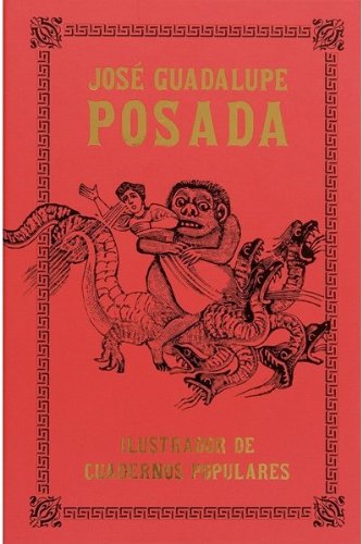 Beispielbild fr Posada: Illustrator of Chapbooks (Library of Mexican Illustrators) zum Verkauf von Front Cover Books