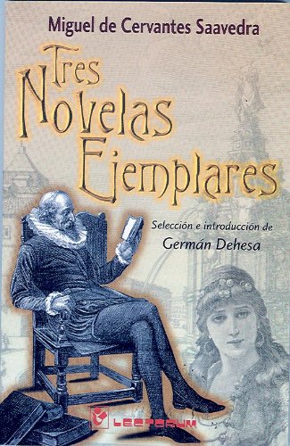 Imagen de archivo de Tres Novelas Ejemplares / Three Exemplary Novels a la venta por Revaluation Books