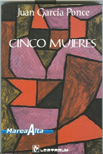 Cinco mujeres (Spanish Edition) (9789685270151) by Juan Garcia Ponce