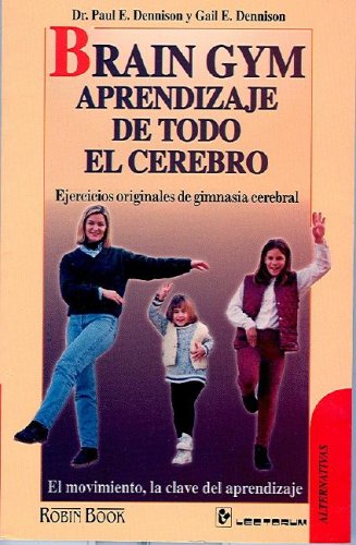 Imagen de archivo de Brain Gym. Aprendizaje de todo el cerebro. (Spanish Edition) a la venta por SecondSale