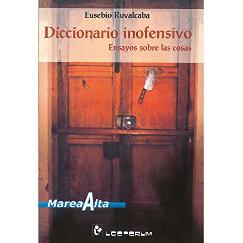 Diccionario inofensivo (Spanish Edition) (9789685270403) by Eusebio Ruvalcaba