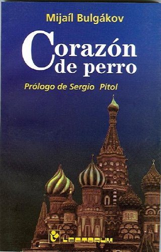 Stock image for Corazon de perro (Spanish Edition) [Paperback] by Mijail Bulgakov for sale by Iridium_Books