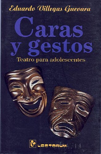 9789685270465: Caras Y Gestos/faces And Guesters: Teatro Para Adolescents/theater For Adolescents