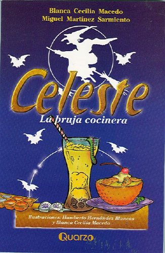 9789685270663: Celeste/celestial: La Bruja Cocinera/the Cooking Witch