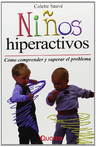 Imagen de archivo de Nios hiperactivos (Spanish Edition) [Paperback] by Colette Sauve a la venta por Iridium_Books