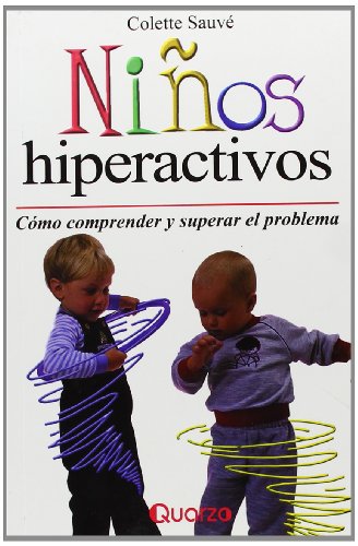Stock image for Nios hiperactivos (Spanish Edition) [Paperback] by Colette Sauve for sale by Iridium_Books