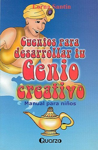 Imagen de archivo de Cuentos para desarrollar tu genio creativo (Spanish Edition) [Paperback] by L. a la venta por Iridium_Books