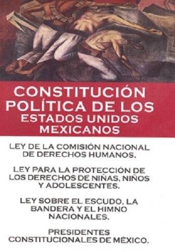 Imagen de archivo de Constitucion Politica de los E. U. Mexicanos a la venta por ThriftBooks-Atlanta