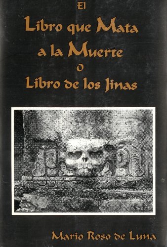 Beispielbild fr El Libro Que Mata a La Muerte O Libro De Los Jinas (Spanish Edition) [Paperba. zum Verkauf von Iridium_Books
