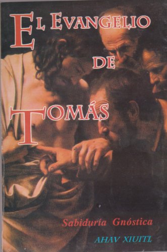Imagen de archivo de El Evangelio de Tomas. Sabiduria Gnostica. (Spanish Edition) a la venta por Books Unplugged