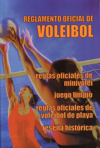 Imagen de archivo de Reglamento oficial de Voleibol / Official Volleyball Regulation (Resena Historica / Historic Summary) a la venta por Iridium_Books