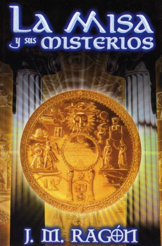 9789685275576: La Misa y sus Misterios (Spanish Edition)