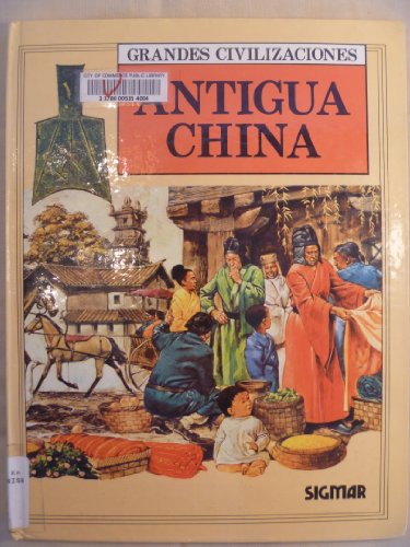 Beispielbild fr Antigua China (Grandes civilizaciones) (Spanish Edition) zum Verkauf von Wonder Book