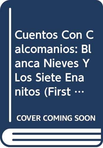 Stock image for Cuentos Con Calcomanios: Blanca Nieves Y Los Siete Enanitos (First Class Series) (Spanish Edition) for sale by Bookmonger.Ltd