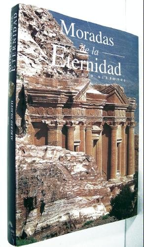 Moradas de la Eternidad: Dwellings of Eternity, Spanish Edition (Grandes civilizaciones) (9789685308755) by Siliotti, Alberto