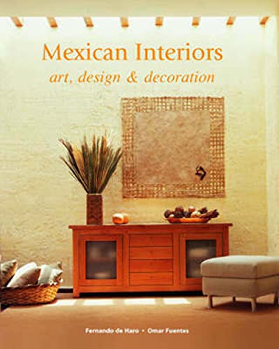 9789685336017: Mexican Interiors: Art, Design and Decoration