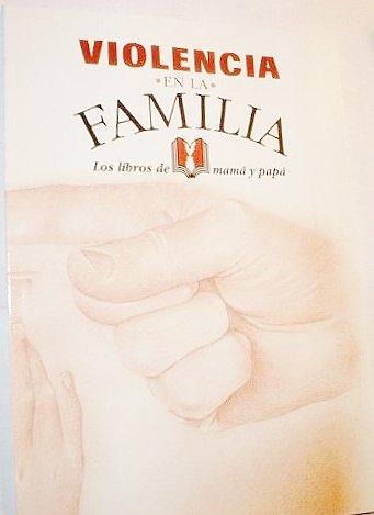 Beispielbild fr Violencia En Al Familia - Los Libros de Mama y Papa (Los Libros de Mama y Papa) zum Verkauf von Better World Books