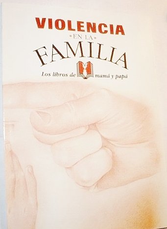 Imagen de archivo de Violencia En Al Familia - Los Libros de Mama y Papa (Los Libros de Mama y Papa) a la venta por Better World Books