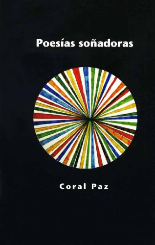 Stock image for POESIAS SOADORAS [Paperback] by CORAL PAZ for sale by Iridium_Books