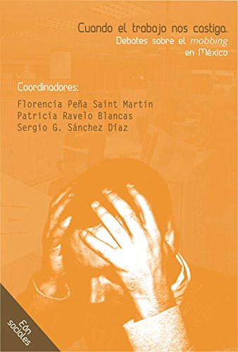 9789685353960: Cuando el trabajo nos castiga/ When Work Punishes Us: Debates sobre el mobbing en Mexico (Sociales) (Spanish Edition)