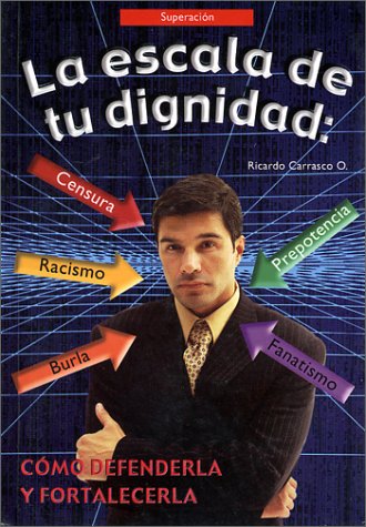 Stock image for La Escala de tu Dignidad (The Scale of your Dignity) for sale by Revaluation Books