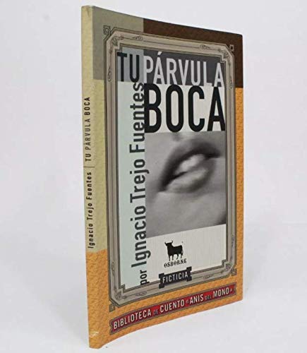 Imagen de archivo de Tu prvula boca [Paperback] by Trejo, I. a la venta por Iridium_Books