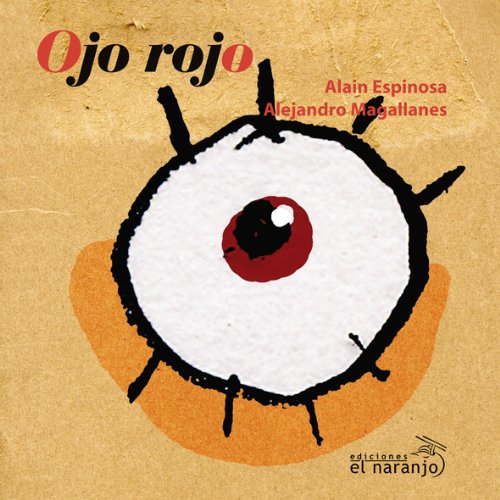 Imagen de archivo de Ojo rojo/ Red Eye (Al derecho y al reMendoza, Alain Espinosa a la venta por Iridium_Books