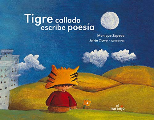 Imagen de archivo de Tigre callado escribe poesia/ Quiet Tiger Writes Poetry (Luciernagas) (Spanish Edition) a la venta por SecondSale