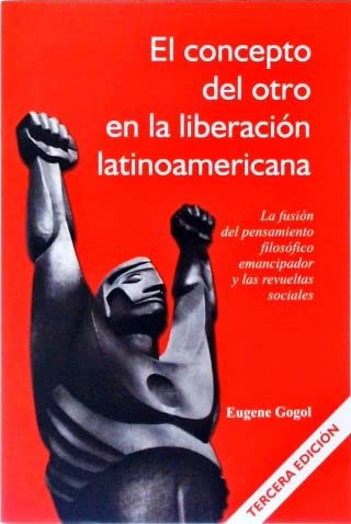 Stock image for Concepto del otro en la liberacin laWALKER GOGOL, EUGENE for sale by Iridium_Books