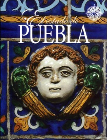9789685437004: El estado de Puebla / The State Of Puebla
