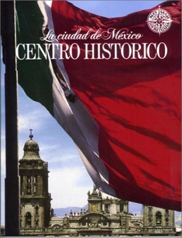 Stock image for LA CIUDAD DE MXICO : CENTRO HISTRICO for sale by Libros Latinos