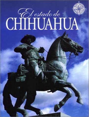 Imagen de archivo de El estado de Chihuahua (No viaje sin su guia) (Spanish Edition) a la venta por ThriftBooks-Atlanta