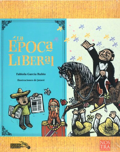 Beispielbild fr La epoca liberal (Spanish Edition) [Paperback] by Fabiola Garcia Rubio; Jazmi. zum Verkauf von Iridium_Books