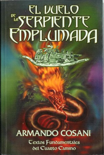 Imagen de archivo de El Vuelo de la Serpiente Emplumada. Textos Fundamentales del Cuarto Camino (Spanish Edition) a la venta por Revaluation Books