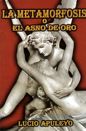 Imagen de archivo de La Metamorfosis o El Asno de Oro (Spanish Edition) [Paperback] by Lucio Apule. a la venta por Iridium_Books