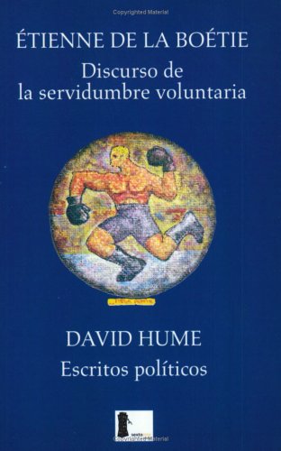 Stock image for Discurso de la servidumbre voluntariaBoetie, Etienne De La; Hume, Dav for sale by Iridium_Books